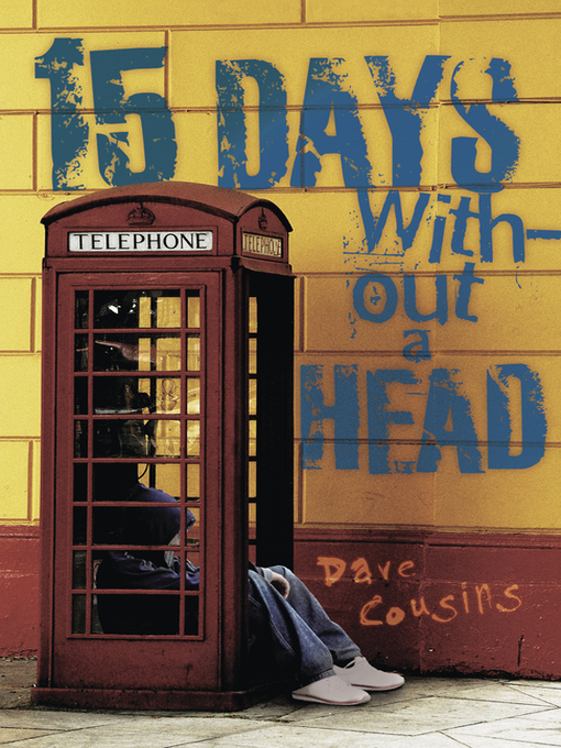 Title details for 15 Days Without a Head by Dave Cousins - Available